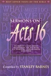 Sermons on Acts 16: (D.L. Moody, T. Dewitt Talmage, Charles Finney, R.A. Torrey and C.H. Spurgeon and others)